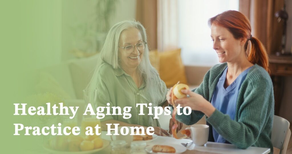 Healthy Aging Tips to Practice at Home