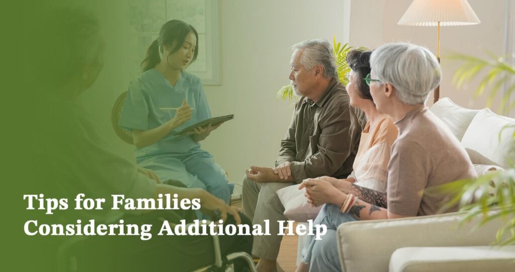 Tips for Families Considering Additional Help