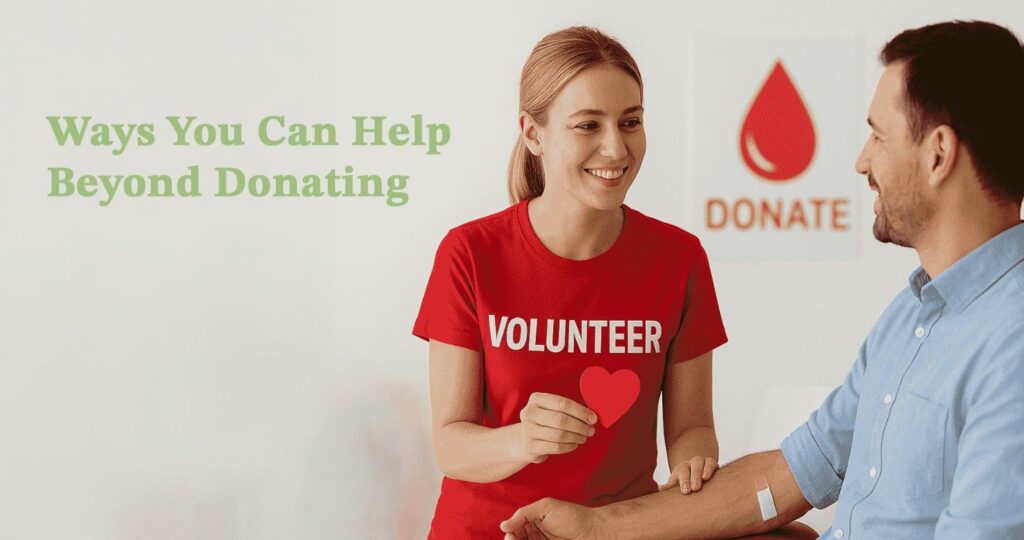Ways You Can Help Beyond Donating